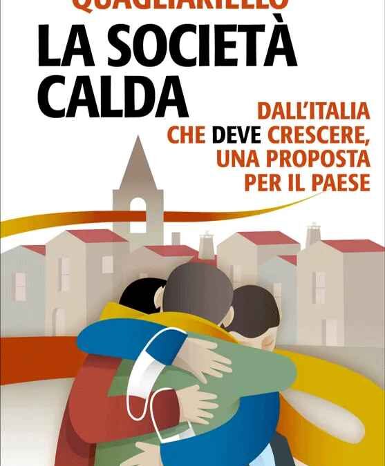Estratto del volume “La Società calda” di Gaetano Quagliariello